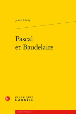 Pascal Et Baudelaire