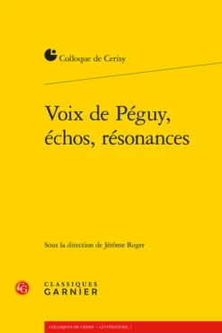 Voix De Péguy, échos, Résonances