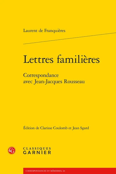 Lettres Familières. Correspondance Avec Jean-Jacques Rousseau 1 Lettres Familières. Correspondance Avec Jean-Jacques Rousseau