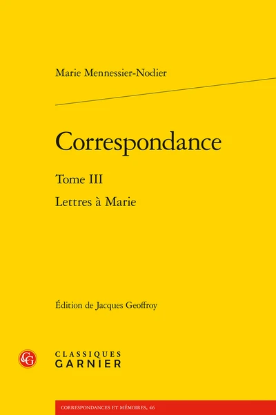 Correspondance. Tome III. Lettres à Marie 1 Correspondance. Tome III. Lettres à Marie