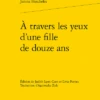 À Travers Les Yeux D’une Fille De Douze Ans