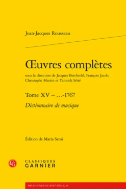 Œuvres Complètes. Tome XV – …-1767. Dictionnaire De Musique