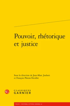 Pouvoir, Rhétorique Et Justice