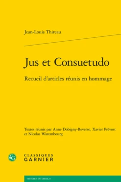 Jus Et Consuetudo. Recueil D’articles Réunis En Hommage
