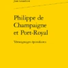 Philippe De Champaigne Et Port-Royal. Témoignages épistolaires