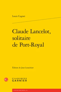Claude Lancelot, Solitaire De Port-Royal