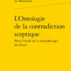 L’Ontologie De La Contradiction Sceptique Pour L’étude De La Métaphysique Des Essais