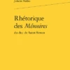 Rhétorique Des Mémoires Du Duc De Saint-Simon