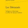 Les Déniaisés. Irréligion Et Libertinage Au Début De L’époque Moderne