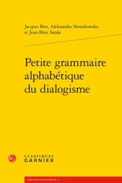 Petite Grammaire Alphabétique Du Dialogisme
