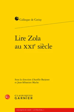 Lire Zola Au Xxie Siècle