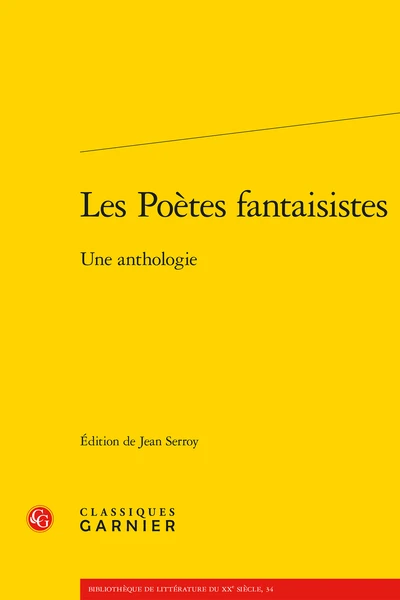 Les Poètes Fantaisistes. Une Anthologie 1 Les Poètes Fantaisistes. Une Anthologie