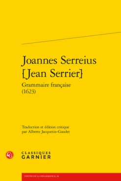 Joannes Serreius [Jean Serrier]Grammaire Française (1623)