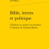 Bible, Lettres Et Politique. L’Écriture Au Service Des Hommes à L’époque De Thomas Becket