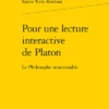 Pour Une Lecture Interactive De Platon. Le Philosophe Insaisissable