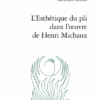 L’Esthétique Du Pli Dans L’œuvre De Henri Michaux