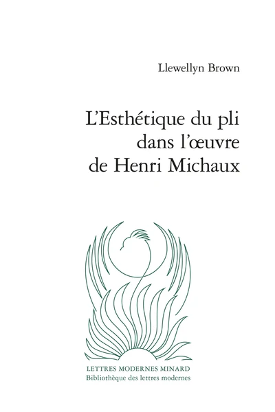 L’Esthétique Du Pli Dans L’œuvre De Henri Michaux 1 L’Esthétique Du Pli Dans L’œuvre De Henri Michaux