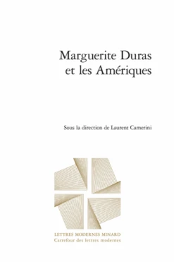 Marguerite Duras Et Les Amériques