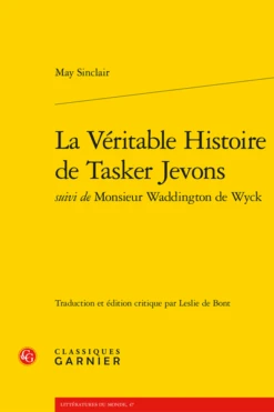 La Véritable Histoire De Tasker Jevons Suivi De Monsieur Waddington De Wyck