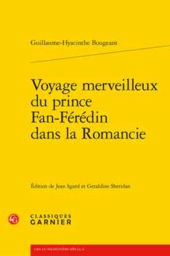 Voyage Merveilleux Du Prince Fan-Férédin Dans La Romancie Contenant Plusieurs Observations Historiques, Géographiques, Physiques, Critiques Et Morales