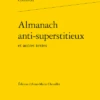 Almanach Anti-superstitieux Et Autres Textes