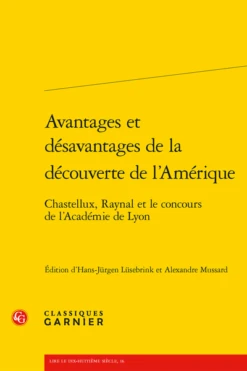 Avantages Et Désavantages De La Découverte De L’Amérique. Chastellux, Raynal Et Le Concours De L'Académie De Lyon