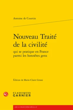 Nouveau Traité De La Civilité Qui Se Pratique En France Parmi Les Honnêtes Gens