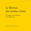 Le Roman Des Années Trente. La Génération De Prévost Et De Marivaux