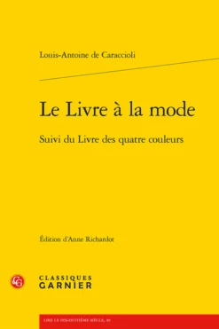 Le Livre à La Mode. Suivi Du Livre Des Quatre Couleurs