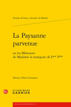 La Paysanne Parvenue. Ou Les Mémoires De Madame La Marquise De L** V**