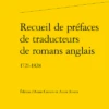 Recueil De Préfaces De Traducteurs De Romans Anglais. 1721-1828
