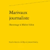 Marivaux Journaliste. Hommage à Michel Gilot