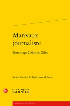 Marivaux Journaliste. Hommage à Michel Gilot
