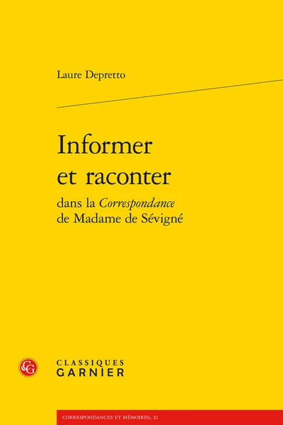 Informer Et Raconter Dans La Correspondance De Madame De Sévigné 1 Informer Et Raconter Dans La Correspondance De Madame De Sévigné