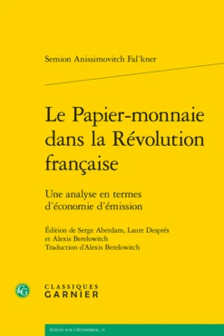 Le Papier-monnaie Dans La Révolution Française . Une Analyse En Termes D’économie D’émission
