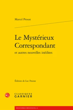 Le Mystérieux Correspondant Et Autres Nouvelles Inédites