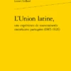 L’Union Latine, Une Expérience De Souverainetés Monétaires Partagées (1865-1926)