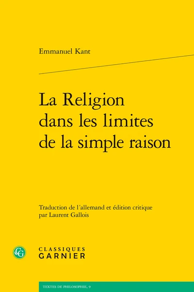 La Religion Dans Les Limites De La Simple Raison 1 La Religion Dans Les Limites De La Simple Raison