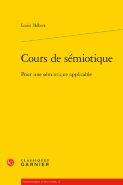 Cours De Sémiotique. Pour Une Sémiotique Applicable
