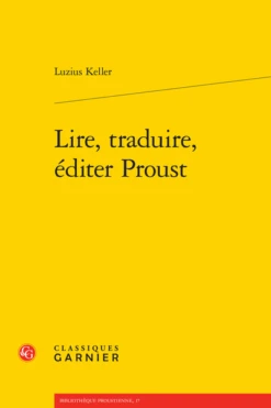 Lire, Traduire, éditer Proust