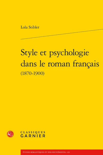 Style Et Psychologie Dans Le Roman Français (1870-1900) 1 Style Et Psychologie Dans Le Roman Français (1870-1900)