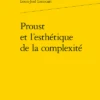 Proust Et L’esthétique De La Complexité