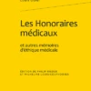 Les Honoraires Médicaux Et Autres Mémoires D’éthique Médicale