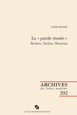 La « Parole Trouée ». Beckett, Tardieu, Novarina