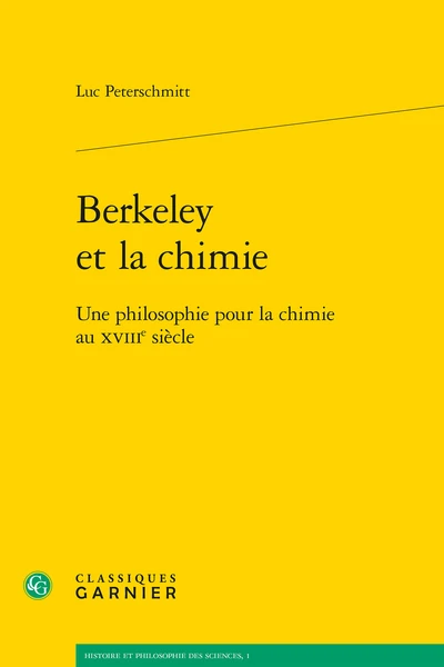 Berkeley Et La Chimie. Une Philosophie Pour La Chimie Au Xviiie Siècle 1 Berkeley Et La Chimie. Une Philosophie Pour La Chimie Au Xviiie Siècle