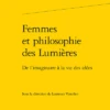 Femmes Et Philosophie Des Lumières. De L’imaginaire à La Vie Des Idées