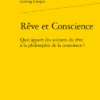Rêve Et Conscience . Quel Apport Des Sciences Du Rêve à La Philosophie De La Conscience ?