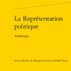 La Représentation Politique. Anthologie
