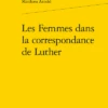 Les Femmes Dans La Correspondance De Luther