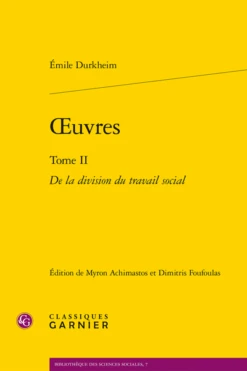 Œuvres. Tome II. De La Division Du Travail Social